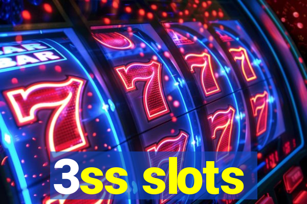 3ss slots